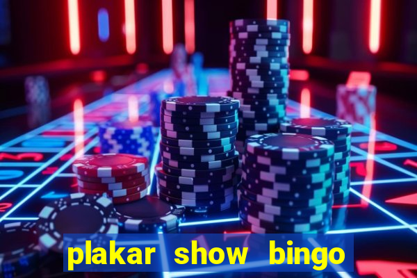 plakar show bingo ao vivo